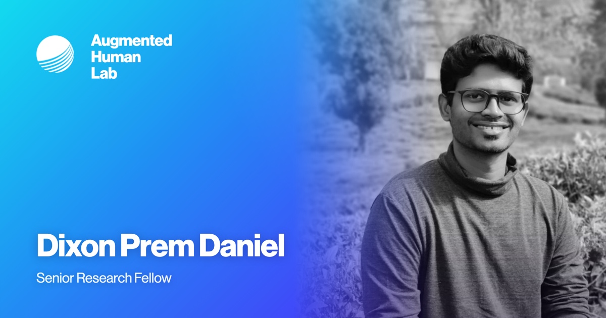Dixon Prem Daniel — Augmented Human Lab